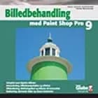 Billedbehandling m. Paint Shop Pro 9