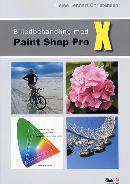 Billedbehandling med Paint Shop Pro X af Heine Lennart Christensen