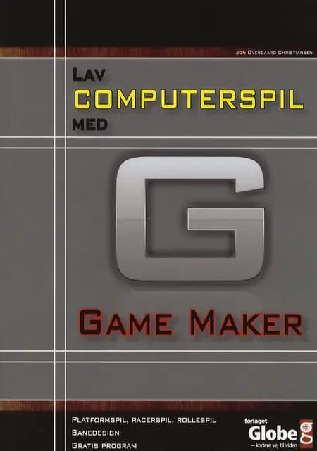 Lav computerspil med Game Maker af Jon Overgaard Christiansen