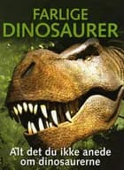 Farlige Dinosaurer af Carey Scott