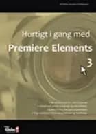 Hurtigt i gang med Premiere Elements 3