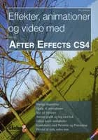 Effekter, animationer og video med After Effects CS4