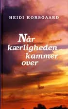 Når kærligheden kammer over