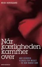 Når kærligheden kammer over