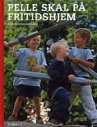 Pelle skal på fritidshjem af Mette Stenumgaard