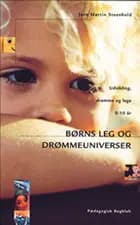 Børns leg og drømmeuniverser