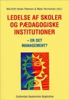 Ledelse af skoler og pædagogiske institutioner - er det management?