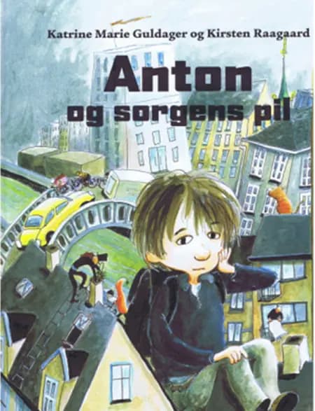 Anton og sorgens pil af Katrine Marie Guldager