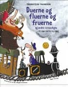 Duerne og fluerne og fruerne og andre remsedigte af Iversen, Thorstein Thomsen og Thomsen