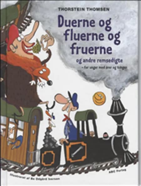 Duerne og fluerne og fruerne og andre remsedigte af Thorstein Thomsen