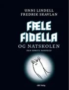 Fæle Fidella og natskolen af Unni Lindell