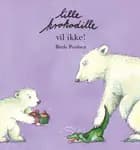 Lille Krokodille vil ikke!