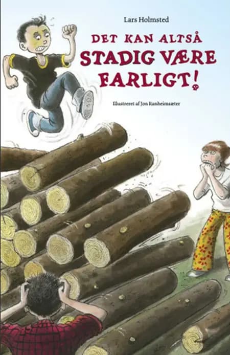 Det kan altså stadig være farligt! af Lars Holmsted