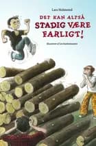 Det kan altså stadig være farligt