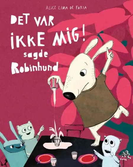 Det var ikke mig! sagde Robinhund af Alice Lima de Faria