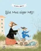 Lille Mus siger nej!