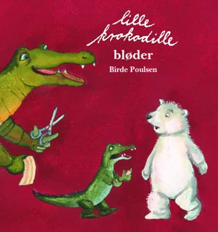 Lille krokodille bløder af Birde Poulsen