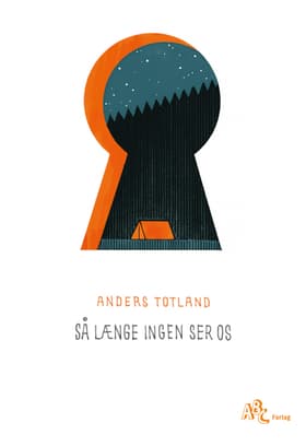 Så længe ingen ser os af Anders Totland