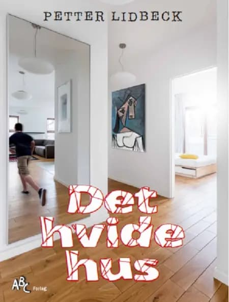 Det hvide hus af Petter Lidbeck