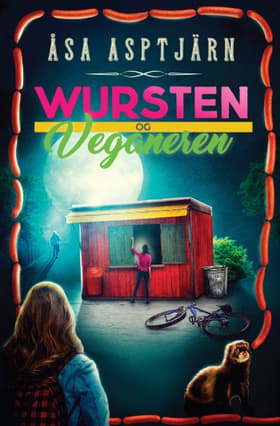 Wursten og veganeren af Åsa Asptjärn