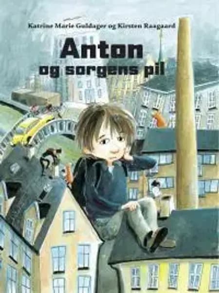 Anton og sorgens pil af Kirsten Raagaard