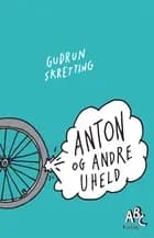 Anton og andre uheld