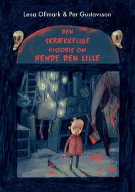 Den skrækkelige historie om Hende den lille af Lena Ollmark