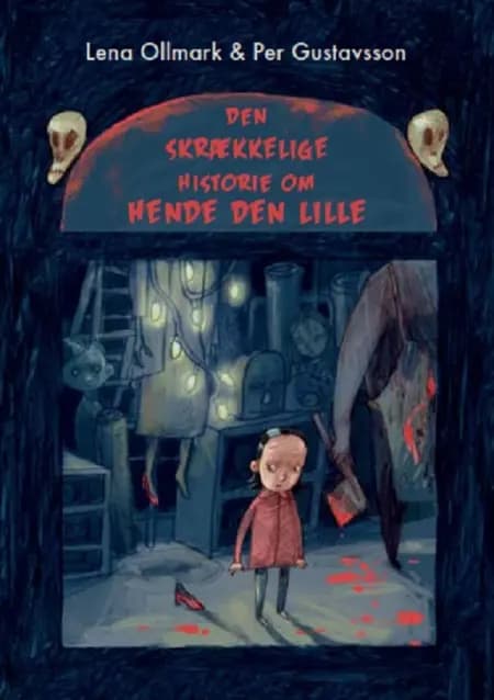 Den skrækkelige historie om Hende den lille af Lena Ollmark