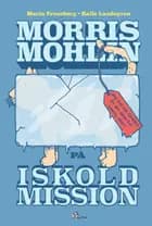 Morris Mohlin på iskold mission