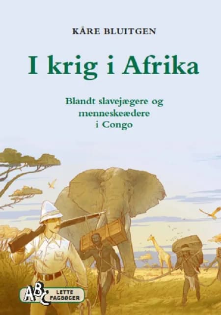 I krig i Afrika af Kåre Blutigen
