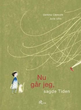 Nu går jeg, sagde Tiden af Bettina Obrecht