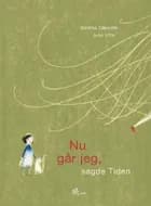Nu går jeg, sagde Tiden af Bettina Obrecht og Julie Völk