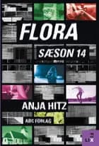 Flora, sæson 14