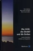 Das Licht, das Dunkel und die Farben