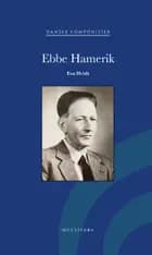Ebbe Hamerik af Eva Hvidt