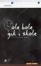 Ole Bole gik i skole