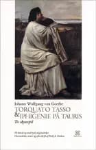 Torquato Tasso & Iphigenie på Tauris