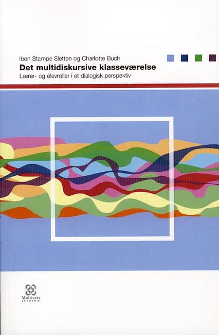 Det multidiskursive klasseværelse af Iben Stampe Sletten