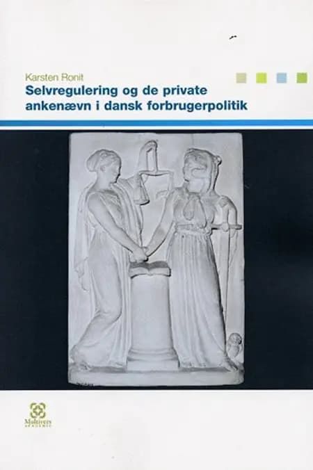 Selvregulering og de private ankenævn i dansk forbrugerpolitik af Karsten Ronit