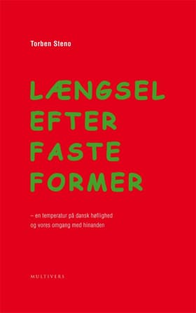 Længsel efter faste former af Torben Steno