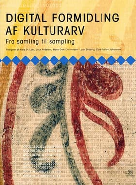 Digital formidling af kulturarv af Niels D. Lund