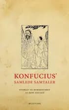 Konfucius: Samlede samtaler af Konfucius