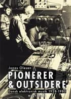 Pionerer & outsidere af Jonas Olesen