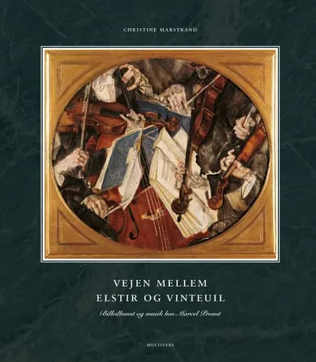 Vejen mellem Elstir og Vinteuil af Christine Marstrand