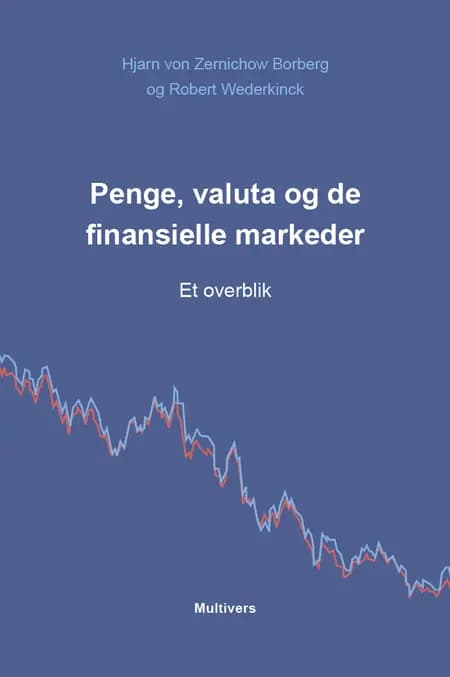 Penge, valuta og de finansielle markeder af Hjarn von Zernichow Borberg