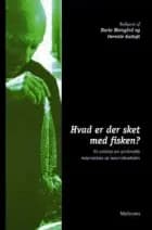 Hvad er der sket med fisken?