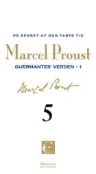 På sporet af den tabte tid: Guermantes' verden 1 af Marcel Proust