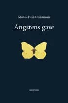 Angstens gave af Markus Floris Christensen