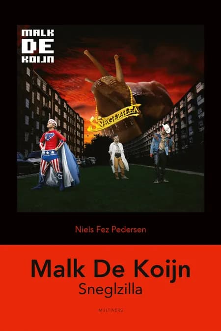 Malk De Koijn: Sneglzilla af Niels Fez Pedersen
