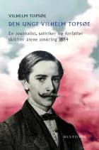 Den unge Vilhelm Topsøe af Vilhelm Topsøe